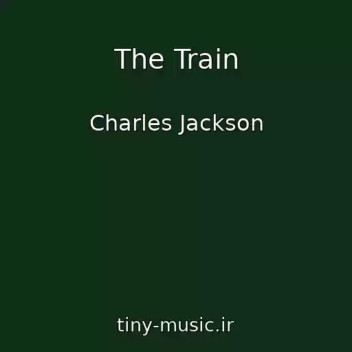 کاور آهنگ The Train از Charles Jackson
