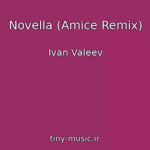کاور آهنگ Novella (Amice Remix) از Ivan Valeev