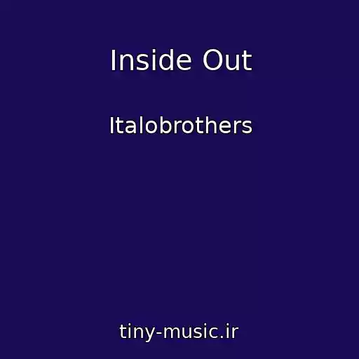 کاور آهنگ Inside Out از Italobrothers