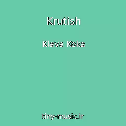 کاور آهنگ Krutish از Klava Koka