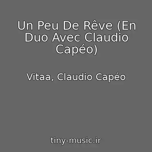 کاور آهنگ Un Peu De Rêve (En Duo Avec Claudio Capéo) از Vitaa, Claudio Capéo