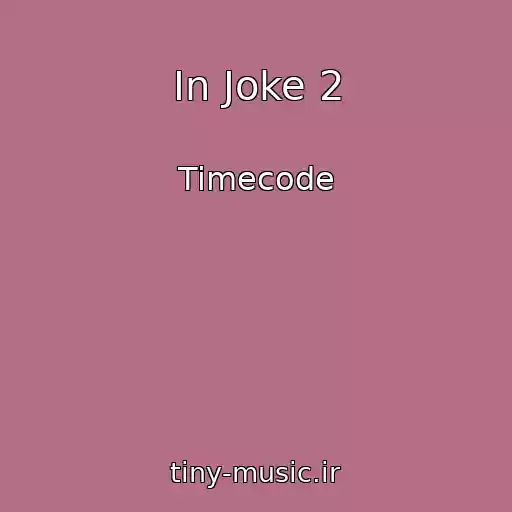 کاور آهنگ In Joke 2 از Timecode
