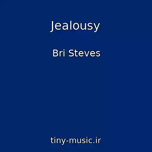 کاور آهنگ Jealousy از Bri Steves