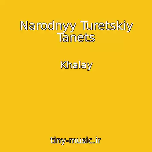 کاور آهنگ Narodnyy Turetskiy Tanets از Khalay