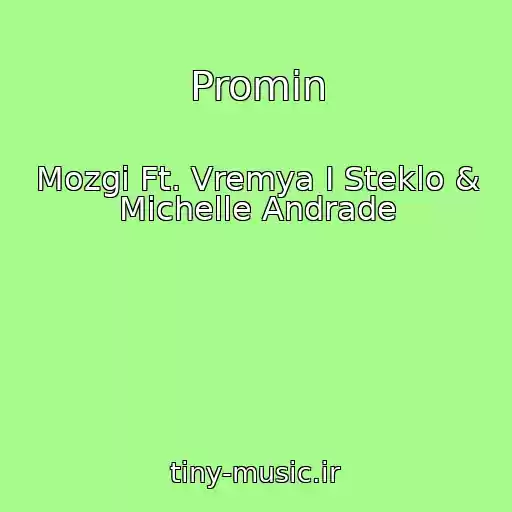 کاور آهنگ Promіn از Mozgi Ft. Vremya I Steklo & Michelle Andrade
