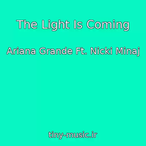 کاور آهنگ The Light Is Coming از Ariana Grande Ft. Nicki Minaj
