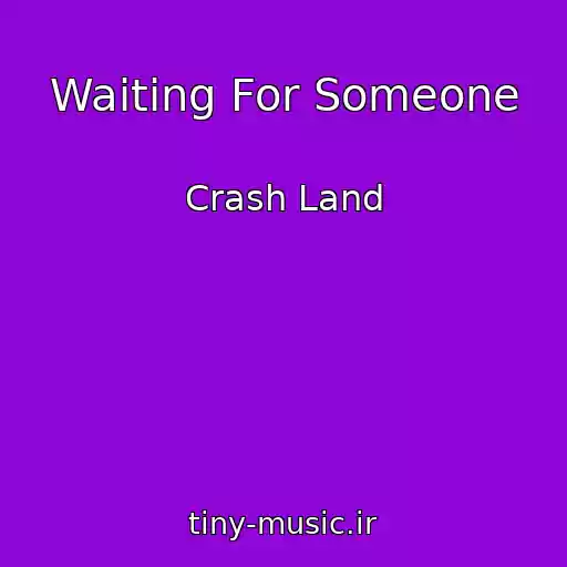 کاور آهنگ Waiting For Someone از Crash Land
