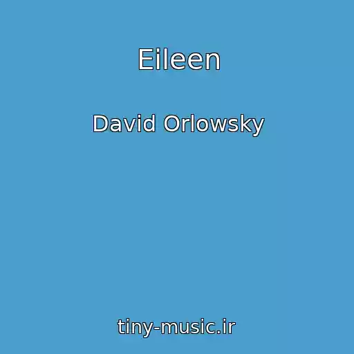 کاور آهنگ Eileen از David Orlowsky