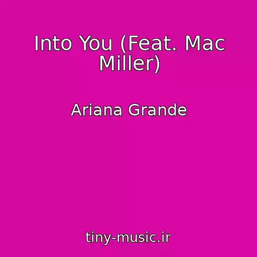 کاور آهنگ Into You (Feat. Mac Miller) از Ariana Grande