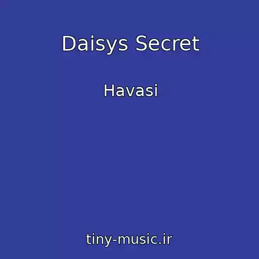 کاور آهنگ Daisys Secret از Havasi
