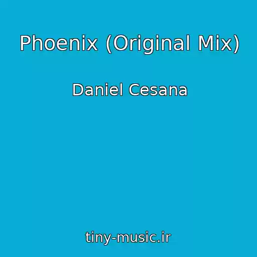 کاور آهنگ Phoenix (Original Mix) از Daniel Cesana