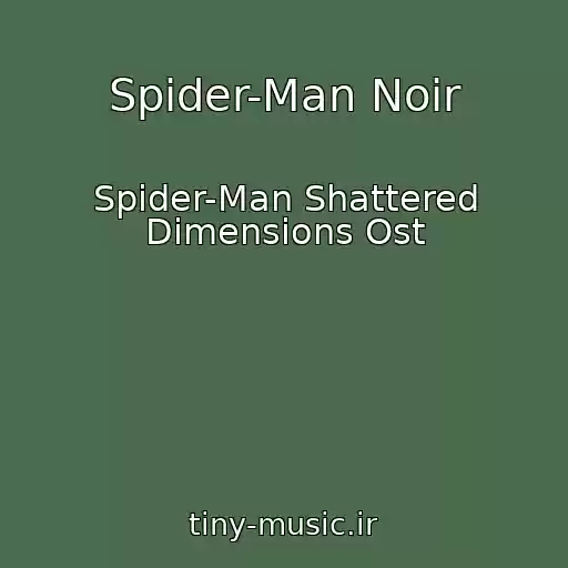 کاور آهنگ Spider-Man Noir از Spider-Man Shattered Dimensions Ost
