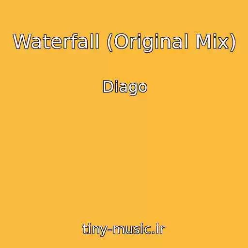 کاور آهنگ Waterfall (Original Mix) از Diago