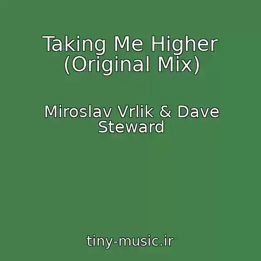 کاور آهنگ Taking Me Higher (Original Mix) از Miroslav Vrlik & Dave Steward