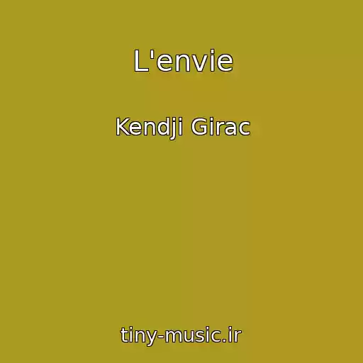 کاور آهنگ L'envie از Kendji Girac