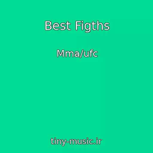 کاور آهنگ Best Figths از Mma/ufc