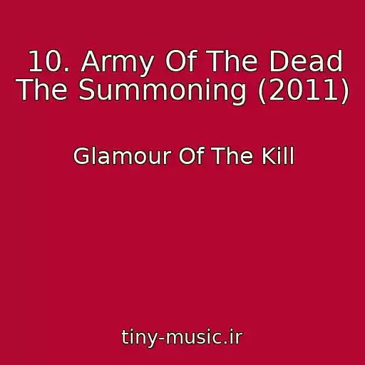 کاور آهنگ 10. Army Of The Dead The Summoning (2011) از Glamour Of The Kill