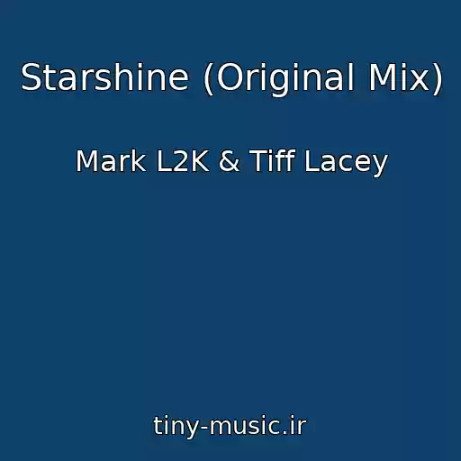 کاور آهنگ Starshine (Original Mix) از Mark L2K & Tiff Lacey