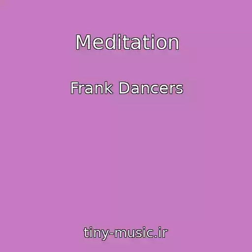 کاور آهنگ Meditation از Frank Dancers