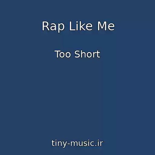 کاور آهنگ Rap Like Me از Too Short