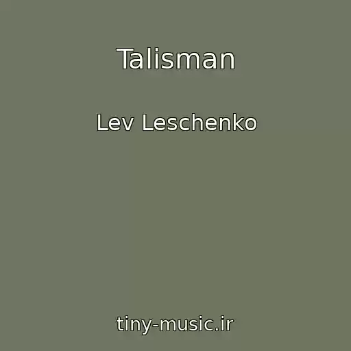 کاور آهنگ Talisman از Lev Leschenko