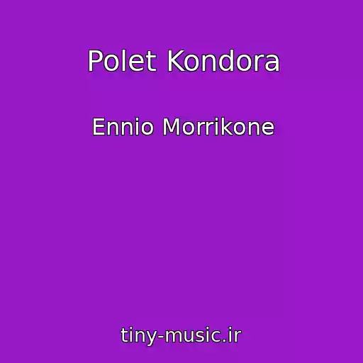 کاور آهنگ Polet Kondora از Ennio Morrikone