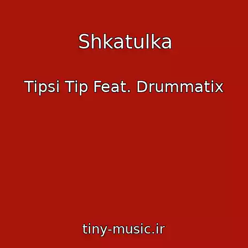کاور آهنگ Shkatulka از Tipsi Tip Feat. Drummatix