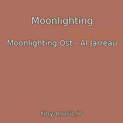 کاور آهنگ Moonlighting از Moonlighting Ost - Al Jarreau