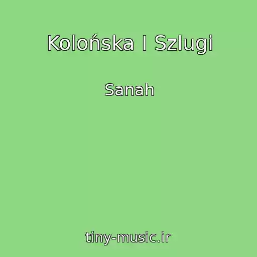 کاور آهنگ Kolońska I Szlugi از Sanah