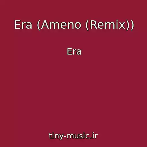 کاور آهنگ Era (Ameno (Remix)) از Era