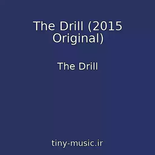 کاور آهنگ The Drill (2015 Original) از The Drill