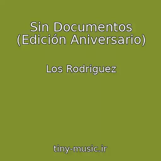 کاور آهنگ Sin Documentos (Edición Aniversario) از Los Rodriguez
