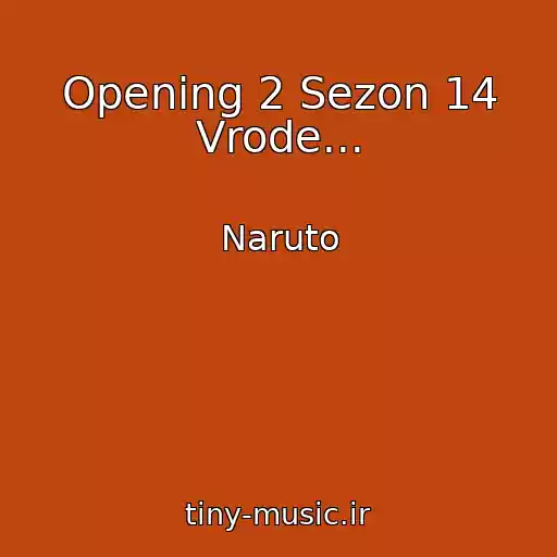 کاور آهنگ Opening 2 Sezon 14 Vrode... از Naruto