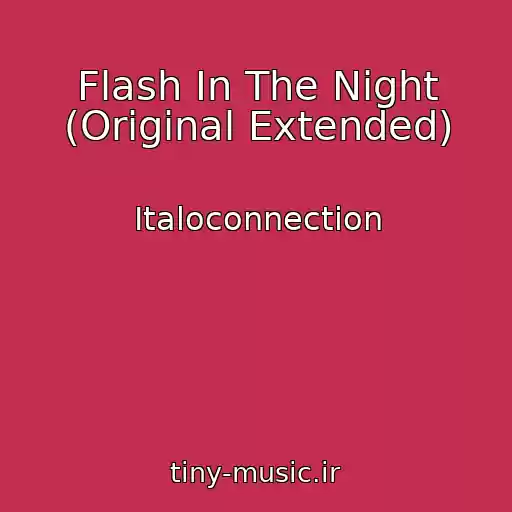 کاور آهنگ Flash In The Night (Original Extended) از Italoconnection