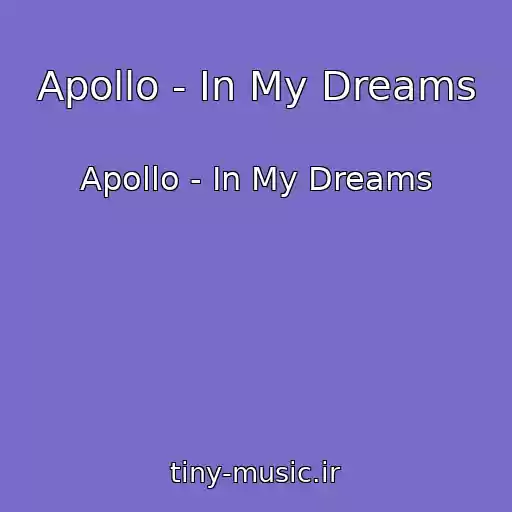 کاور آهنگ Apollo - In My Dreams از Apollo - In My Dreams