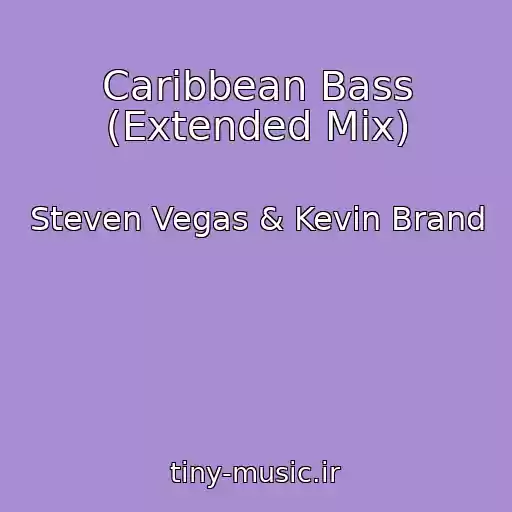 کاور آهنگ Caribbean Bass (Extended Mix) از Steven Vegas & Kevin Brand
