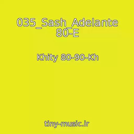 کاور آهنگ 035_Sash_Adelante 80-E از Khity 80-90-Kh