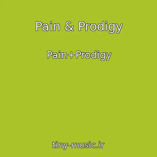 کاور آهنگ Pain & Prodigy از Pain+Prodigy