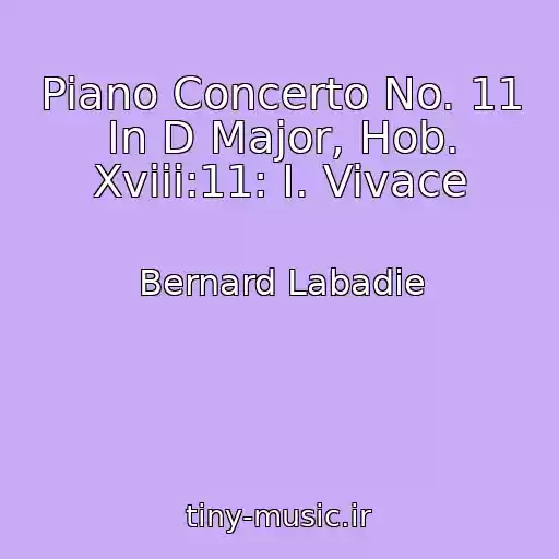 کاور آهنگ Piano Concerto No. 11 In D Major, Hob. Xviii:11: I. Vivace از Bernard Labadie