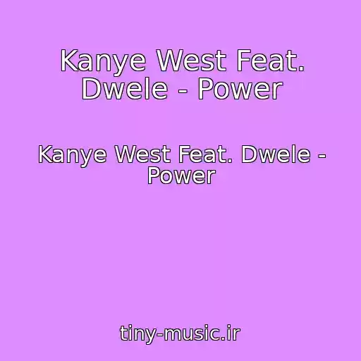 کاور آهنگ Kanye West Feat. Dwele - Power از Kanye West Feat. Dwele - Power