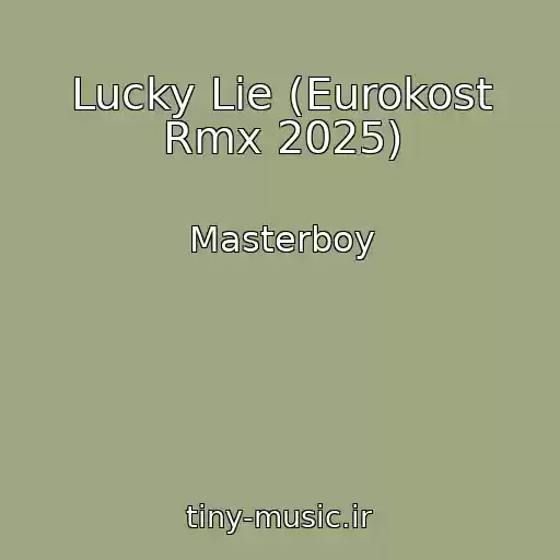 کاور آهنگ Lucky Lie (Eurokost Rmx 2025) از Masterboy