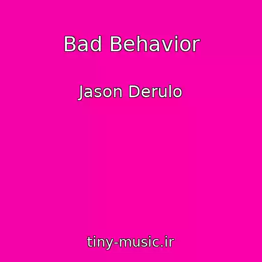 کاور آهنگ Bad Behavior از Jason Derulo