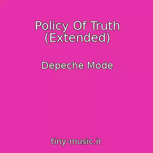 کاور آهنگ Policy Of Truth (Extended) از Depeche Mode