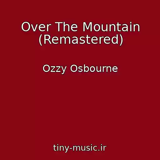 کاور آهنگ Over The Mountain (Remastered) از Ozzy Osbourne