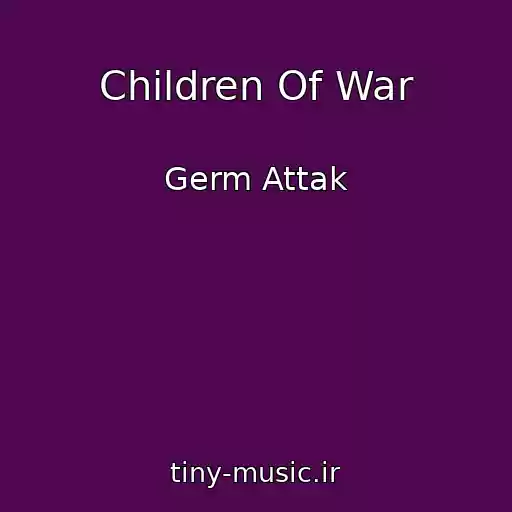 کاور آهنگ Children Of War از Germ Attak
