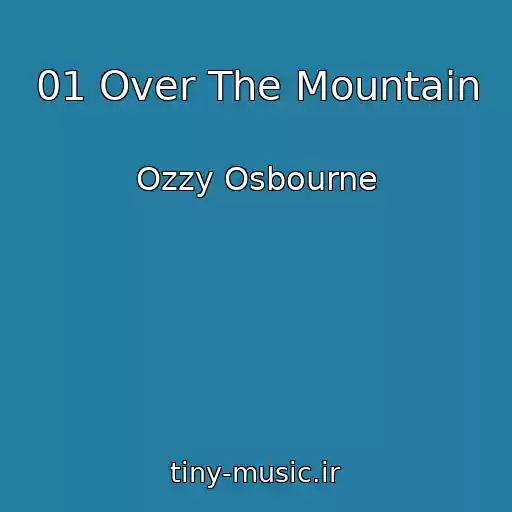 کاور آهنگ 01 Over The Mountain از Ozzy Osbourne