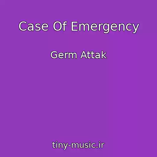 کاور آهنگ Case Of Emergency از Germ Attak