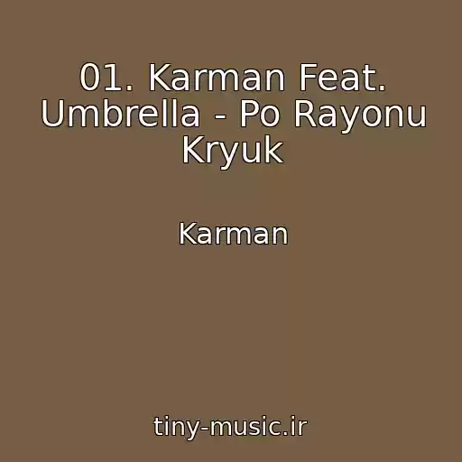 کاور آهنگ 01. Karman Feat. Umbrella - Po Rayonu Kryuk از Karman