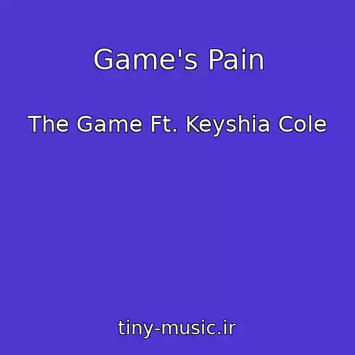 کاور آهنگ Game's Pain از The Game Ft. Keyshia Cole
