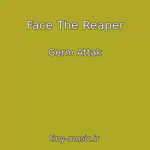 کاور آهنگ Face The Reaper از Germ Attak